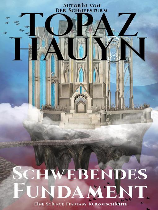 Title details for Schwebendes Fundament by Topaz Hauyn - Available